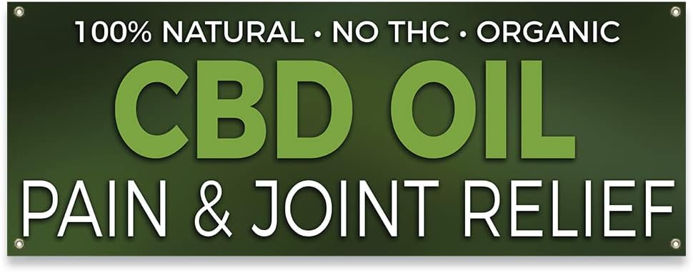 CBD Oil Pain & Joint Relief | 18" X 48" Banner | Heavy Duty 13oz. Outdoor Vinyl Single Sided with Grommets | Made in The USA