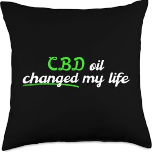 CBD Oil Changed My Life Ask me About CBD Oil T-Shirt Throw Pillow