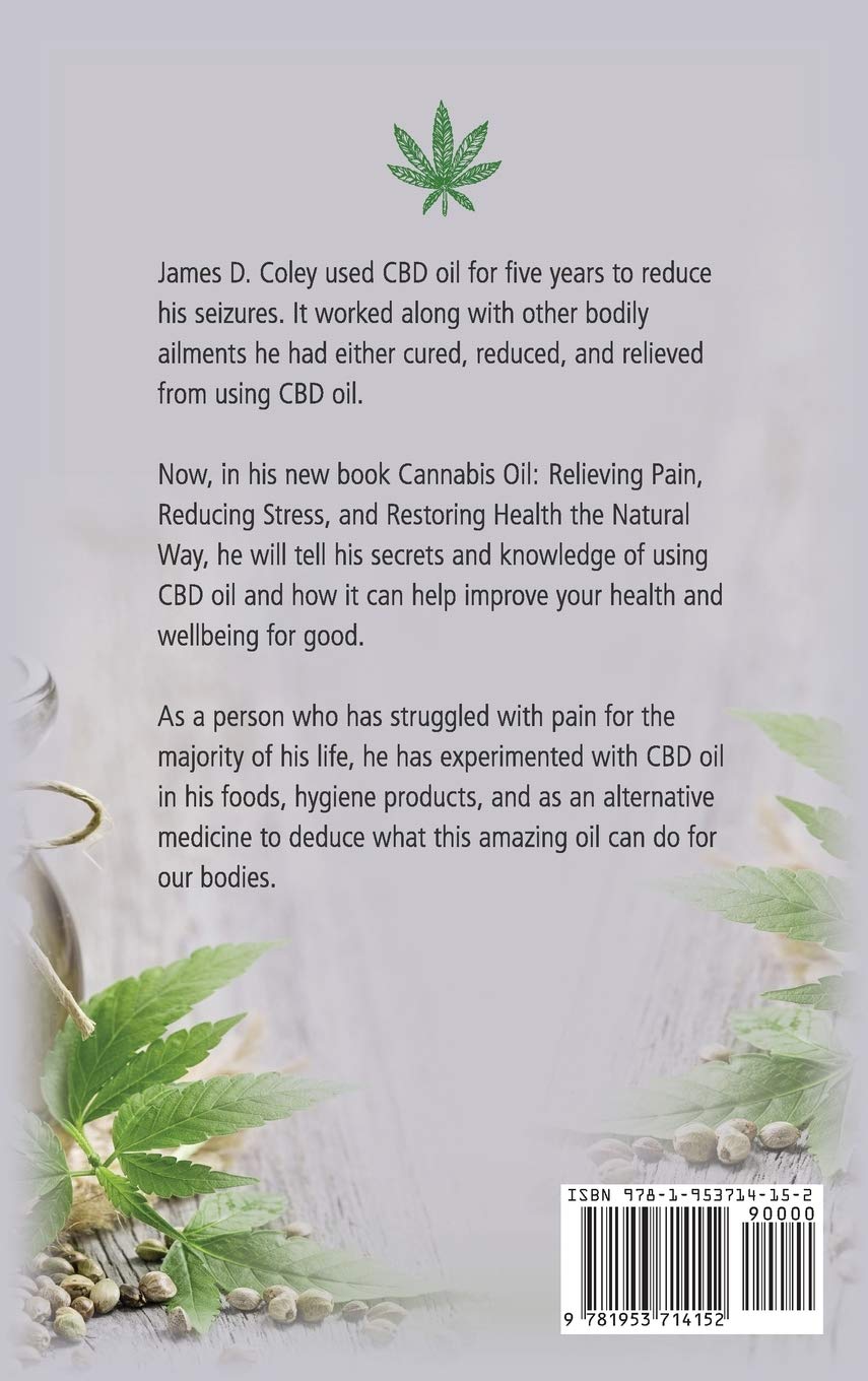CBD Oil for Health: Relieving Pain, Reducing Stress, and Restoring Health the Natural Way - Image 2