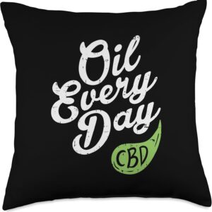 CBD Oil Every Day Shirt Cannabidiol Hemp Plant Cannabis Gift Throw Pillow