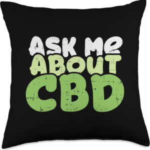 Ask Me About CBD Dealer Shirt Cannabidiol Hemp Oil Gift Throw Pillow
