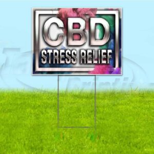 CBD Stress Relief Smoke (18" X 24") Yard Sign, Quantity Discounts, Multi-Packs, Includes Metal Step Stake, Bandit Sign