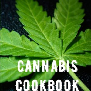 Cannabis Cookbook: Blank Recipe Book to Write In Your Marijuana Recipes
