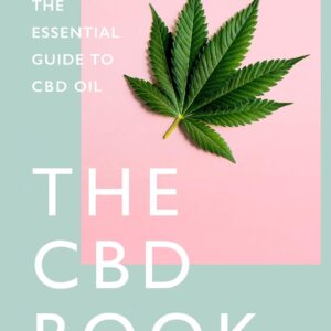 THE CBD BOOK: The Essential Guide to CBD Oil