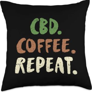 CBD Coffee Repeat Funny Hemp Oil Weed Cannabis Women Gift Throw Pillow