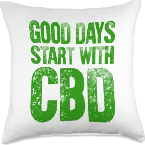 Good Days Start With CBD Quote CBD Oil Dealer Hemp Fun Gift Throw Pillow