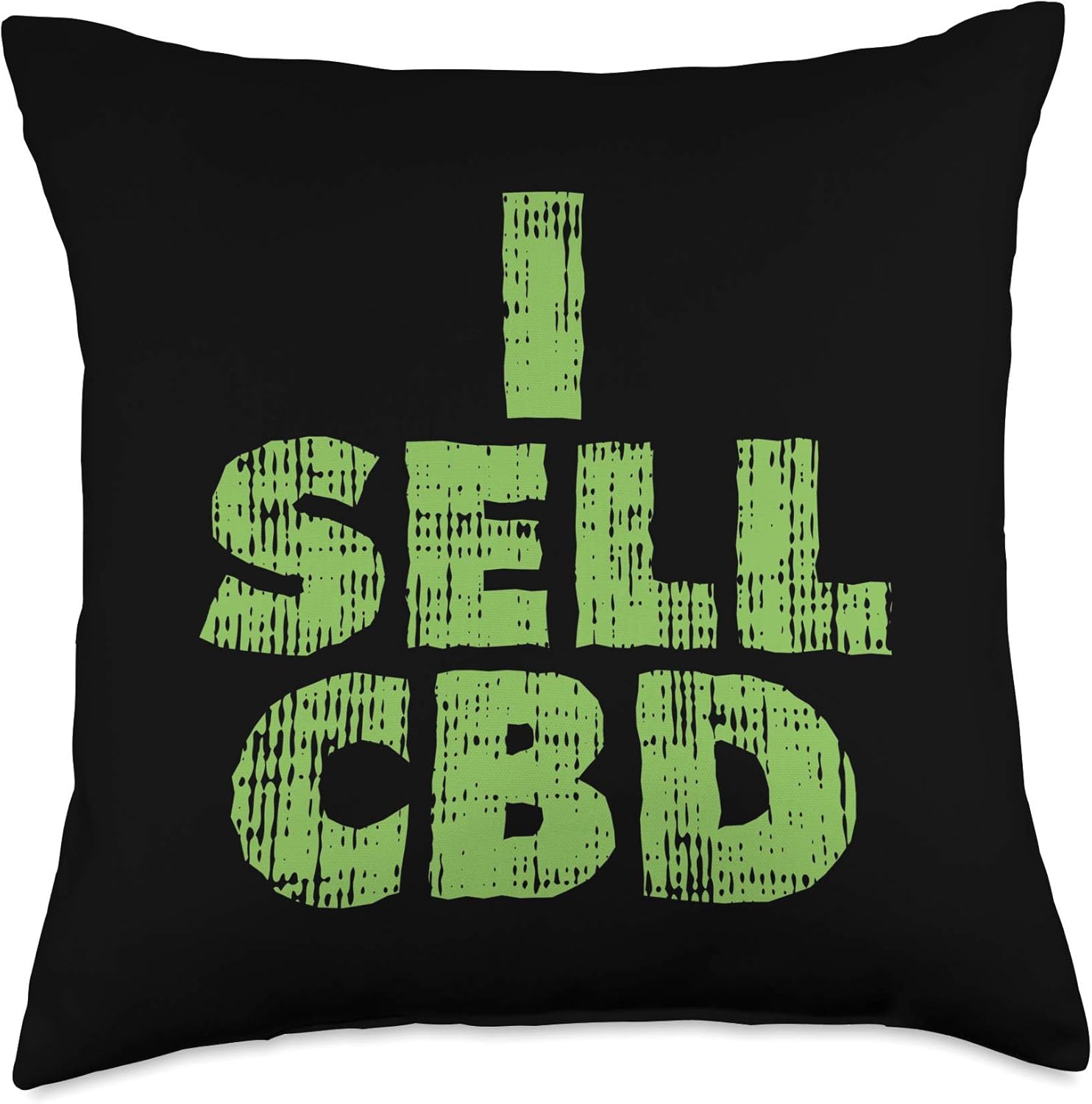 I Sell CBD Dealer Hemp Plant Oil Cannabis Gift Throw Pillow