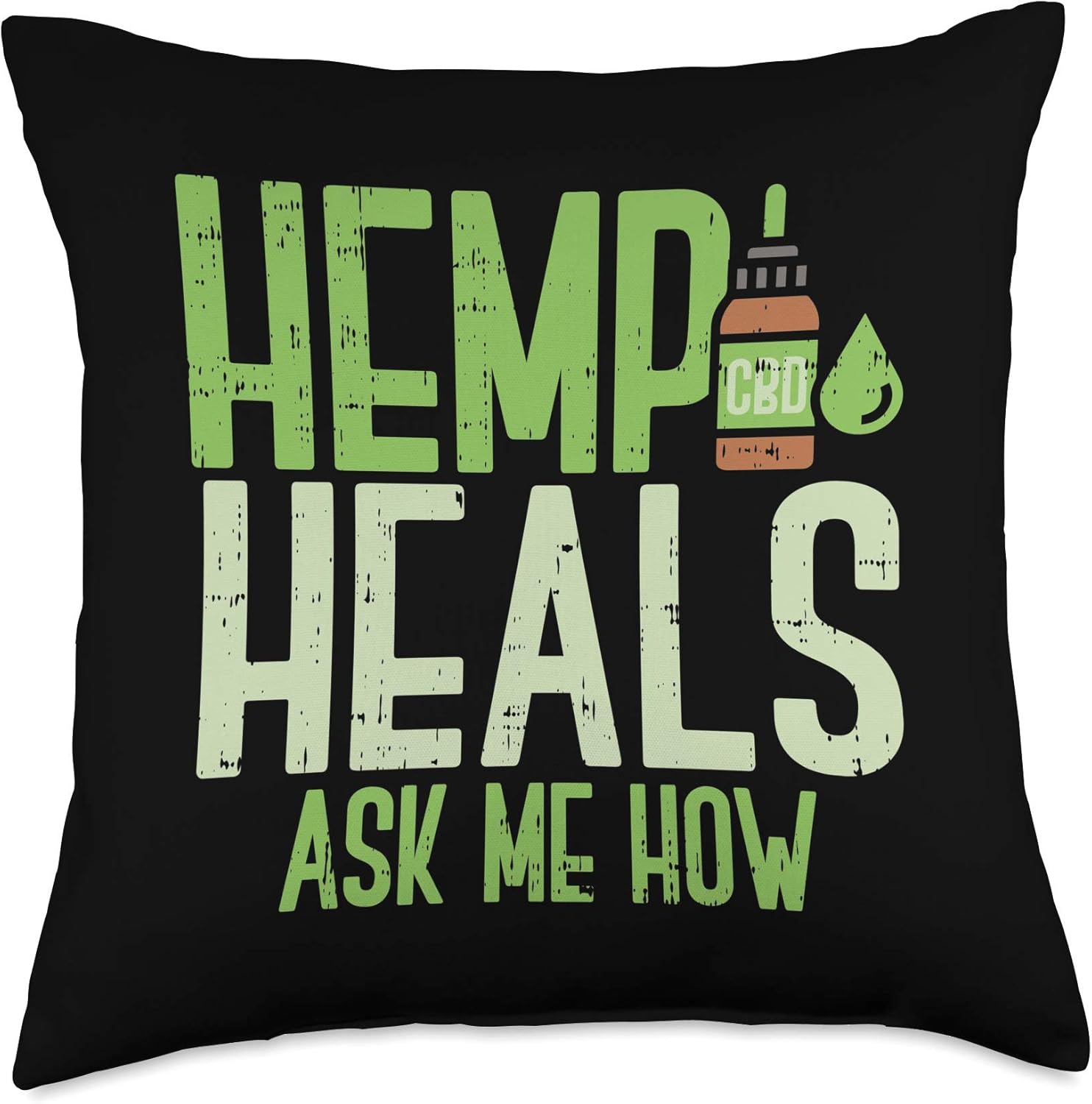CBD Hemp Heals Cannabidiol Plant Oil Ask Me How Throw Pillow