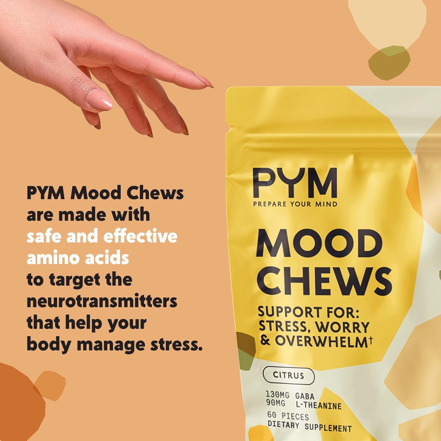 PYM Citrus Mood Chews Support for Stress, Worry & Overwhelm, 60 Count | 130mg GABA, 90mg L-Theanine | Vegan,Non-GMO, Gluten-Free,No Added Sugar | All-Natural Mood Balance Supplement in Resealable Bag - Image 6